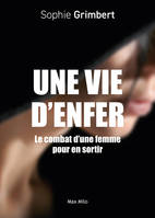 Une vie d'enfer, Le combat d'une femme pour en sortir