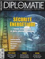 Diplomatie N°97 Sécurité énergétique   - mars/avril 2019