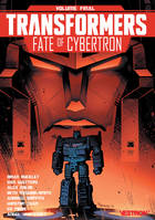 Transformers - Fate of Cybertron, volume final