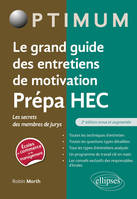 Le grand guide des entretiens de motivation prépa HEC, Les secrets des membres de jurys