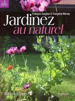 Jardinez au naturel / le jardin bio facile, le jardin bio facile