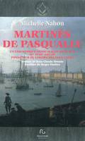 Martinès de Pasqually - un énigmatique franc-maçon théurge du XVIIIe siècle fondateur de l'ordre des Élus Coëns