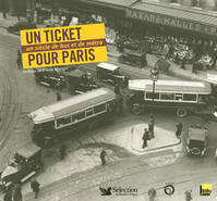 Un ticket pour Paris: Un siècle de bus et de métro Berton, Claude; Lablée, Jean-Claude; Lemoine, Claire; Rudel, Murielle and Mongin, Pierre, un siècle de bus et de métro