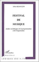 FESTIVAL DE MUSIQUE, Analyse sociologique de la programmation et de l'organisation