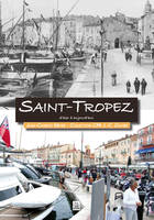 Saint-Tropez d'hier à aujourd'hui