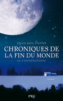 Chroniques de la fin du monde, Tome 1, Au commencement