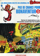 Les meilleurs récits de Spirou. 9. Pas de chance pour Bonaventure