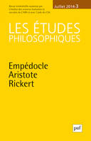 Les études philosophiques 2014 - n° 3, Empédocle, Aristote, Rickert