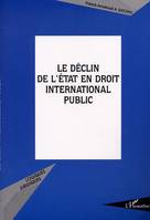 Le déclin de l'État en droit international public