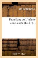 Faunillane ou L'infante jaune , conte