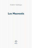 Les Mauvestis, chronique