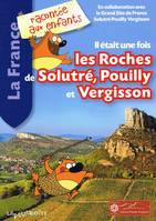 Il était une fois les roches de Solutré, Pouilly et Vergisson