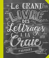 Le grand livre des lettrages à la craie