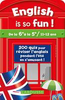 English is so fun ! / de la 6e à la 5e, 11-12 ans