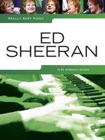 Really Easy Piano: Ed Sheeran, 18 Ed Sheeran Songs