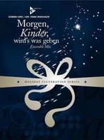 Morgen, Kinder, wird's was geben, German carol. 4 melody instruments, guitar, piano, bass, percussion. Partition et parties.