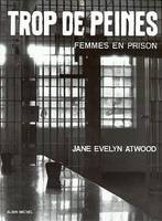 Trop de peines / femmes en prison