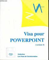 Visa pour Powerpoint, Version 4