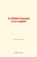 La Pléiade française et ses origines