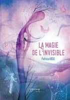 La magie de l'Invisible