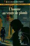 Les enquêtes de Nicolas Le Floch, commissaire au Châtelet., L'homme au ventre de plomb, roman