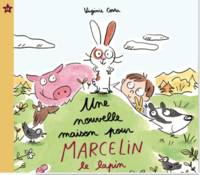 Une nouvelle maison pour Marcelin le lapin