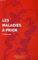 Les maladies à prion - biologie, maladies  humaines et animales, biologie, maladies  humaines et animales