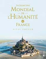 Patrimoine mondial de l'Humanité en France, Sites UNESCO