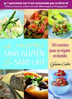 4 saisons sans gluten & sans lait, Apprenez à cuisiner sans gluten et sans lait pour la santé et le plaisir