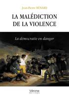 La malédiction de la violence, La démocratie en danger