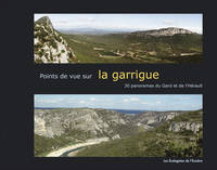 Points de vue sur la garrigue, 30 panoramas du Gard et de l'Hérault, 30 panoramas du Gard et de l'Hérault