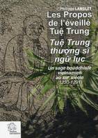 Les Propos de l'éveillé Tue Trung, Un sage bouddhiste vietnamien au XIIIe siècle (1230-1291)