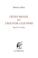 Cécile Miguel et l'âge d'or, là je dors