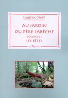 2, Au jardin du père Labêche - Volume 2 : Les bêtes