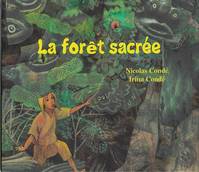 La forêt sacrée, Il était une fois