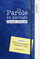 La Parole en partage. Carnet d’étude 3, Découvrons ensemble l’Évangile de Jean, chapitre 4