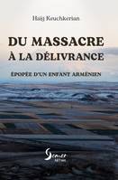 Du massacre à la délivrance, Epopée d'un enfant arménien