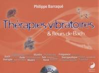 Thérapies vibratoires et fleurs de Bach, Vibratoirement bach !