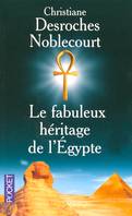 Le fabuleux héritage de l'Egypte