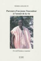 Parcours d'un jeune Toucouleur, un vieil homme se souvient