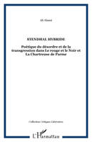 STENDHAL HYBRIDE, Poétique du désordre et de la transgression dans Le rouge et le Noir et La Chartreuse de Parme