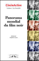Cinemaction N° 151- Panorama Mondial Du Film Noir- 2014