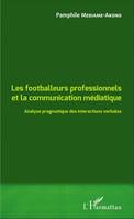 Les footballeurs professionnels et la communication médiatique, Analyse pragmatique des interactions verbales
