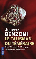 2, Le Talisman du Téméraire - tome 2 Le Diamant de Bourgogne