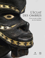 L'éclat des ombres / l'art en noir et blanc des îles Salomon