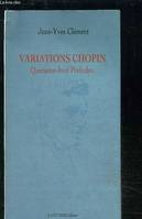 Variations Chopin, quarante-huit préludes