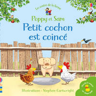 Petit cochon est coincé - Poppy et Sam - Les contes de la ferme