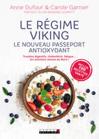 Le régime viking - Le nouveau passeport antioxydant, troubles digestifs, cholestérol, fatigue ... les solutions venues du Nord !