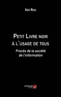 Petit Livre noir à l'usage de tous, Procès de la société de l’information