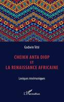 Cheikh Anta Diop et la renaissance africaine, Lexiques mnémoniques